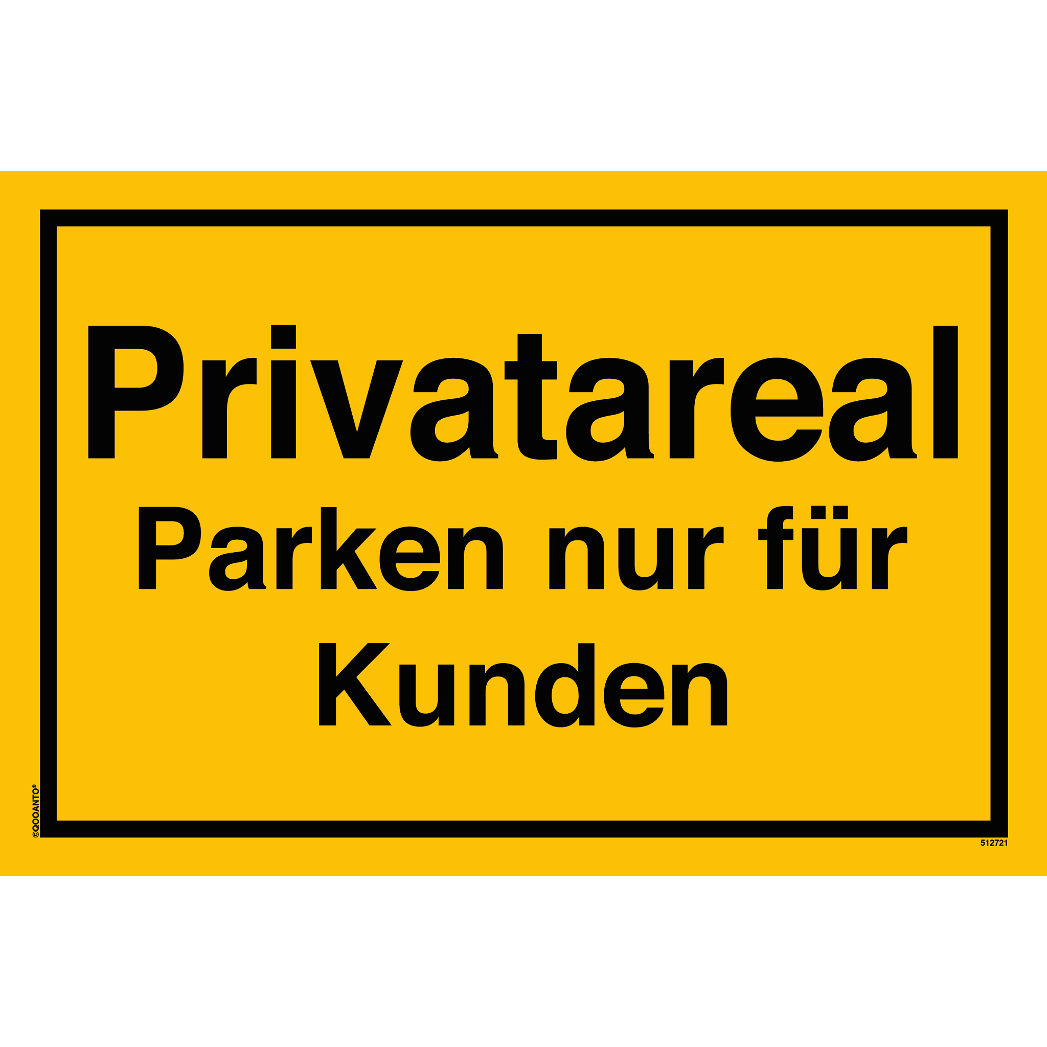 Privatareal Parken nur für Kunden, gelb, Schild