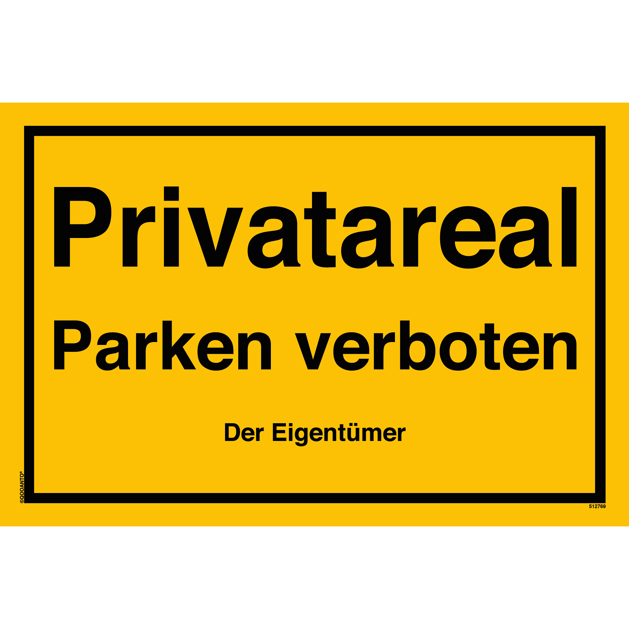 Privatareal Parken verboten Der Eigentümer, gelb, Schild