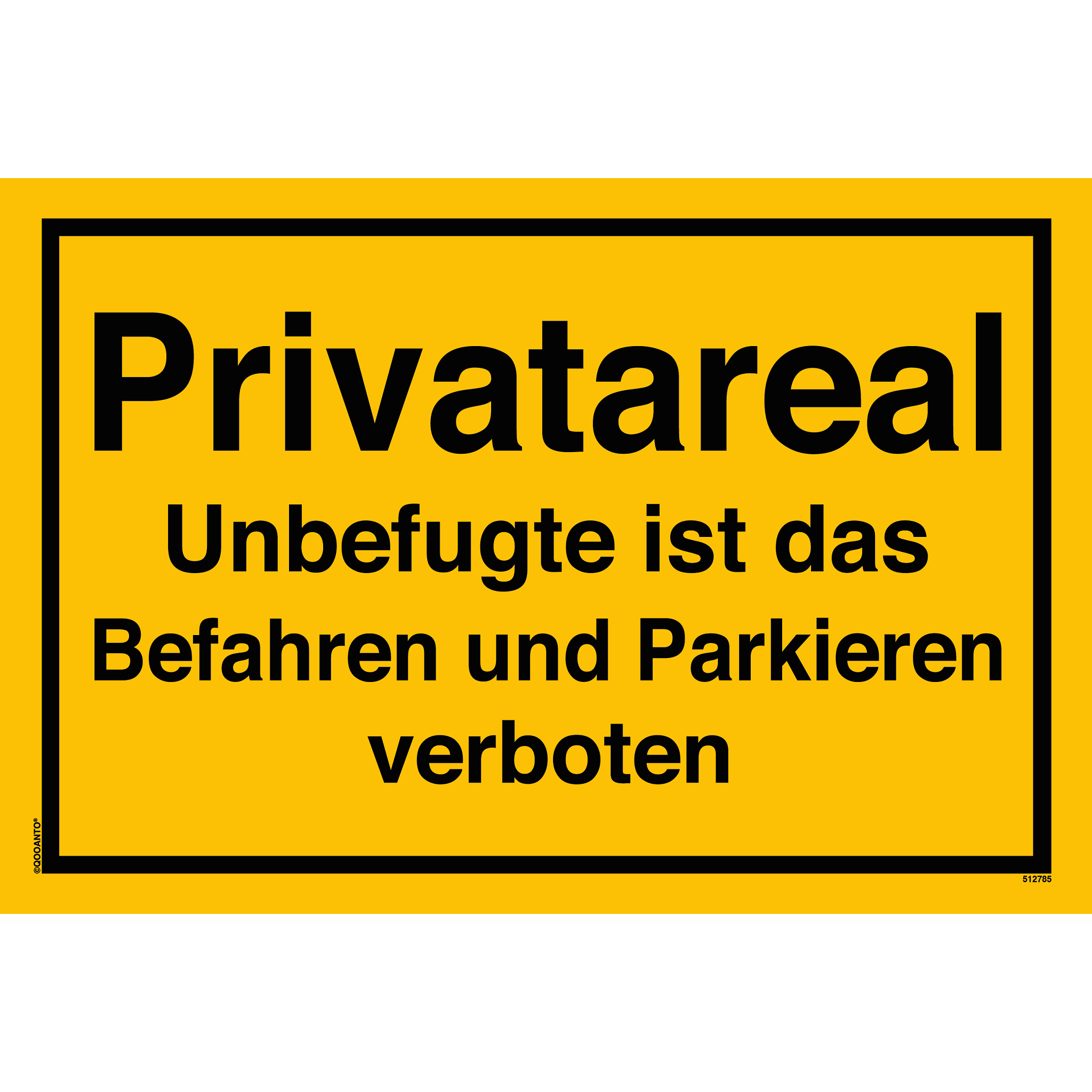 Privatareal Unbefugte ist das Befahren und Parkieren verboten, gelb, Schild