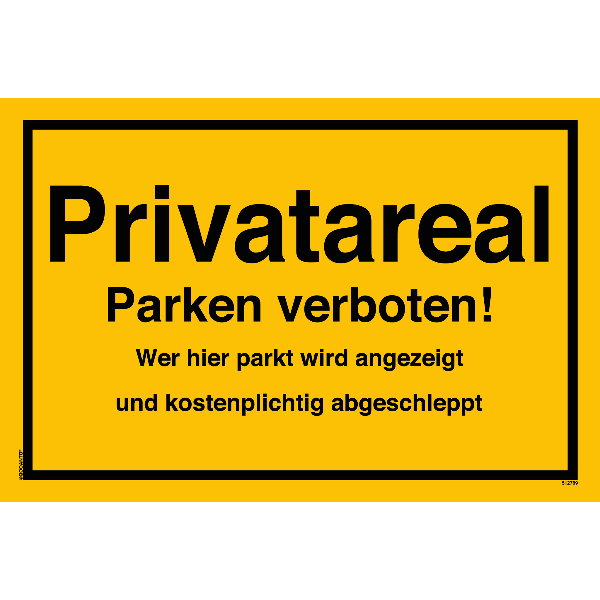 Privatareal Parken verboten! Wer hier parkt wird angezeigt und kostenplichtig abgeschleppt, gelb, Schild