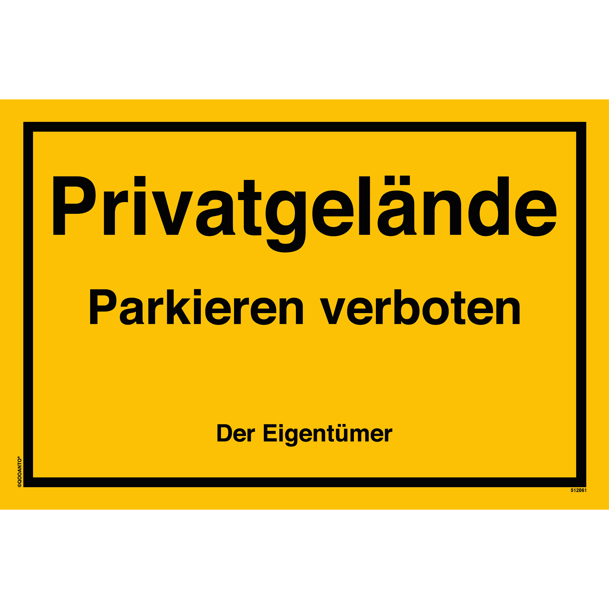 Privatgelände Parkieren verboten Der Eigentümer, gelb, Schild