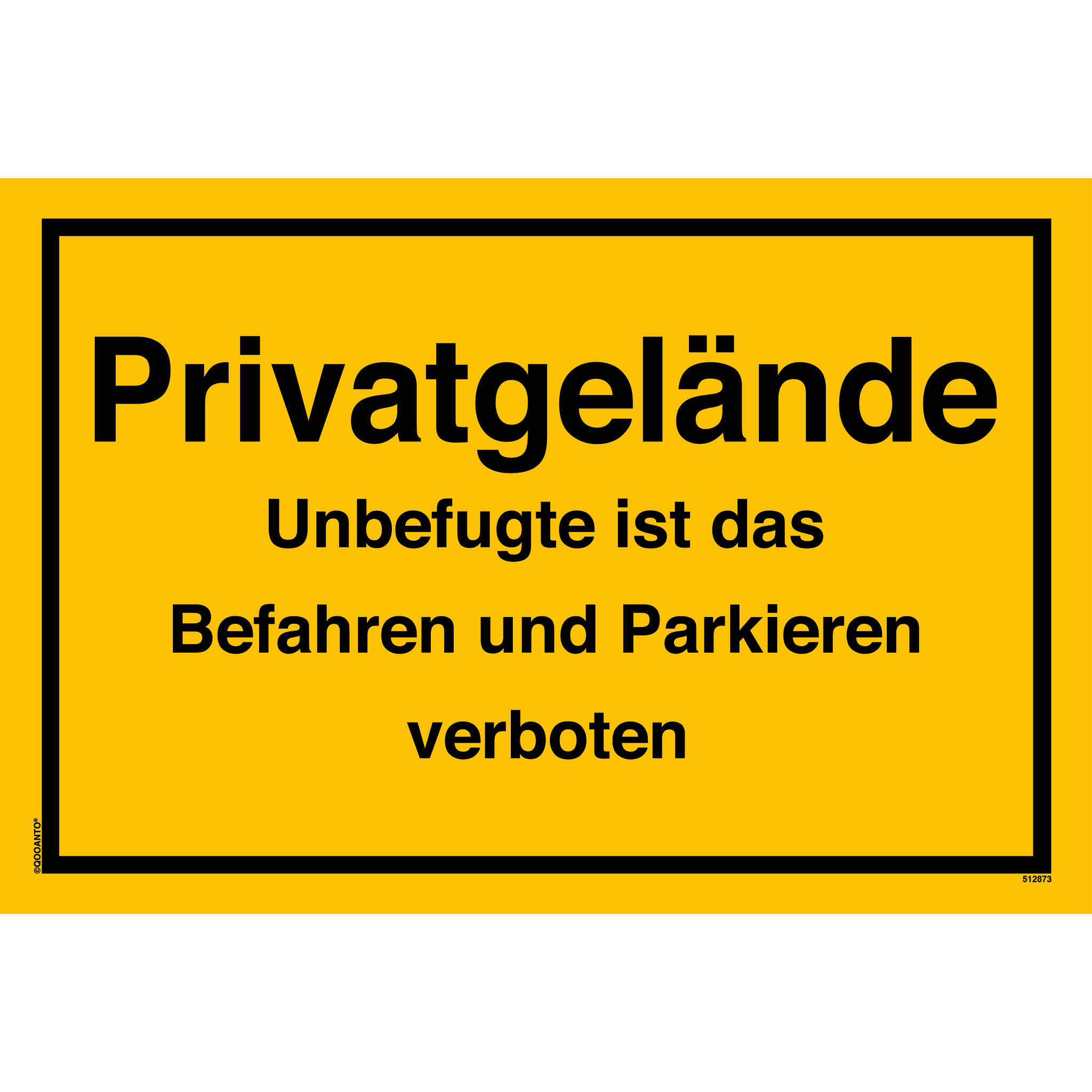 Privatgelände Unbefugte ist das Befahren und Parkieren verboten, gelb, Schild