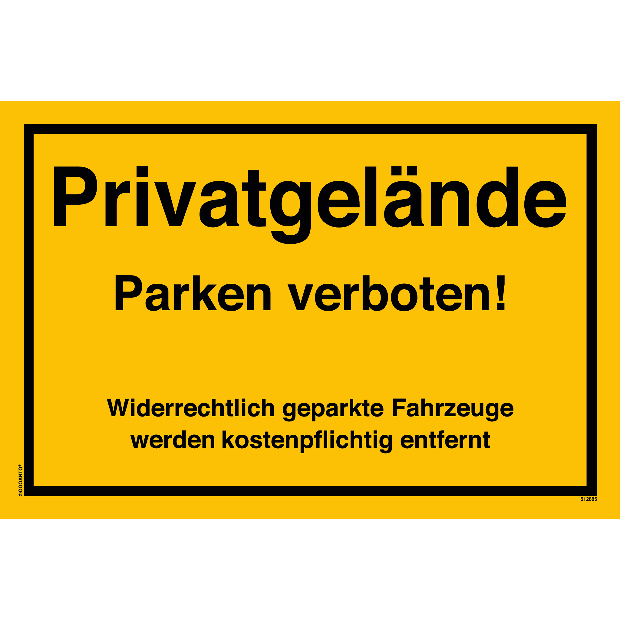 Privatgelände Parken verboten! Wer hier parkt wir angezeigt und kostenplichtig abgeschleppt, gelb, Schild