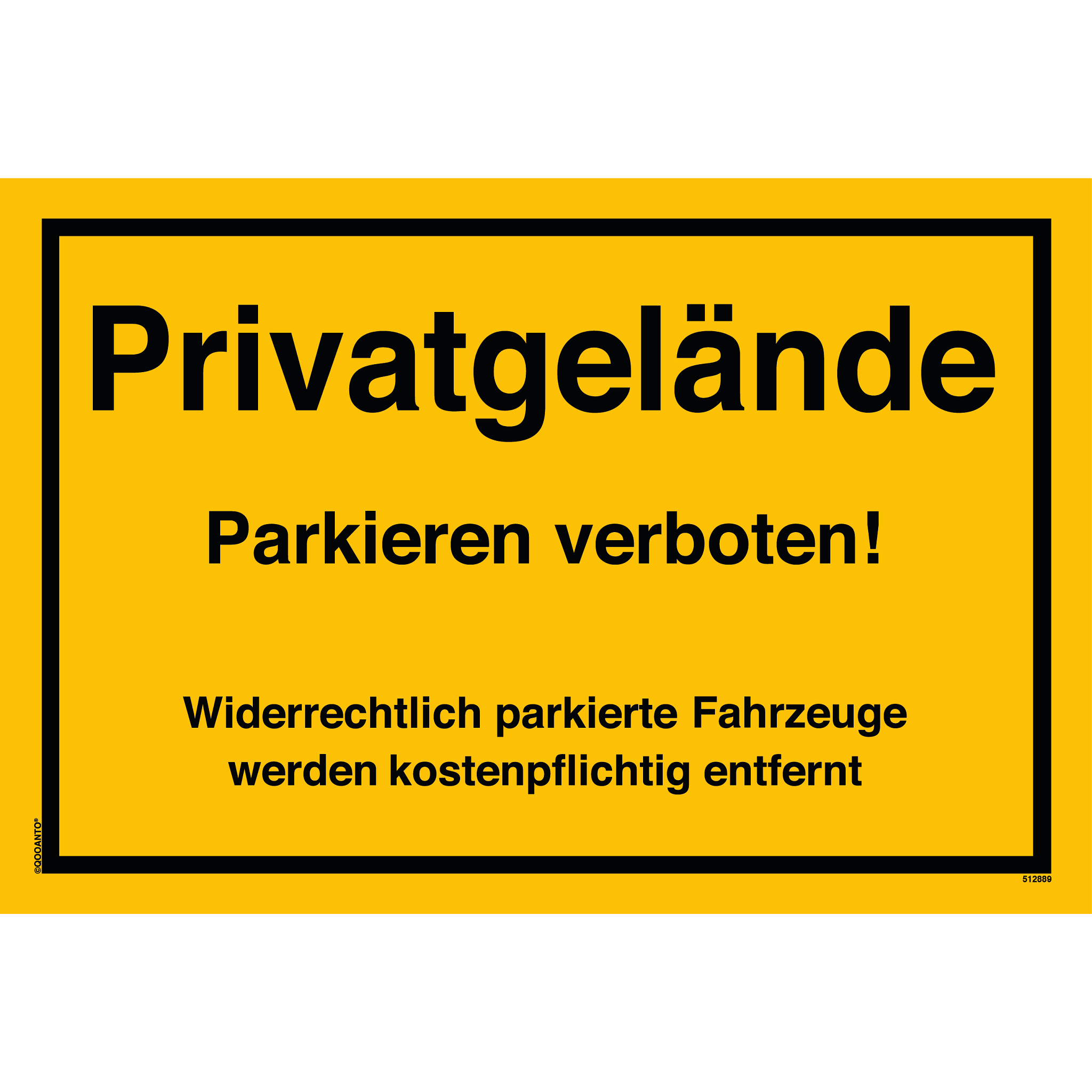 Privatgelände Parkieren verboten! Widerrechtlich parkierte Fahrzeuge werden kostenpflichtig entfernt, gelb, Schild