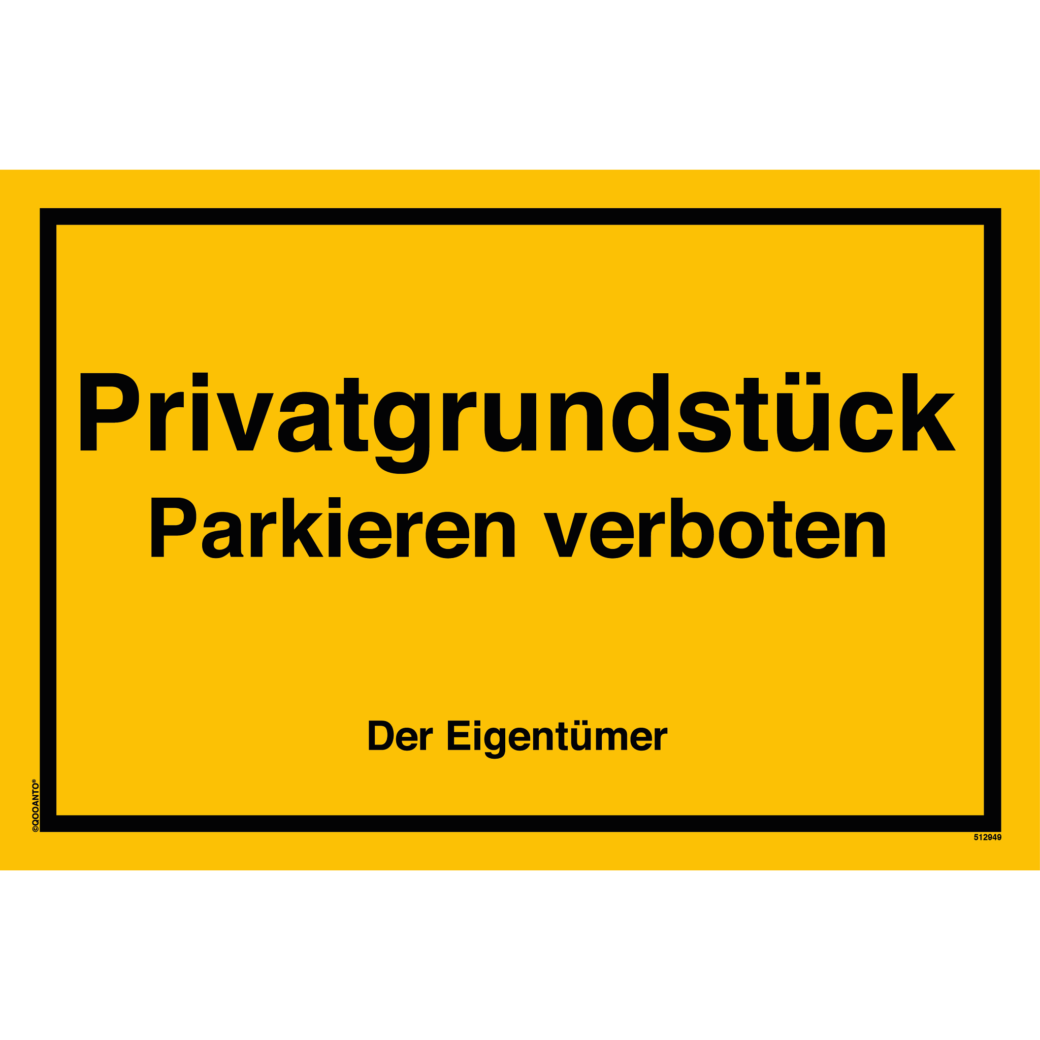 Privatgrundstück Parkieren verboten Der Eigentümer, gelb, Schild