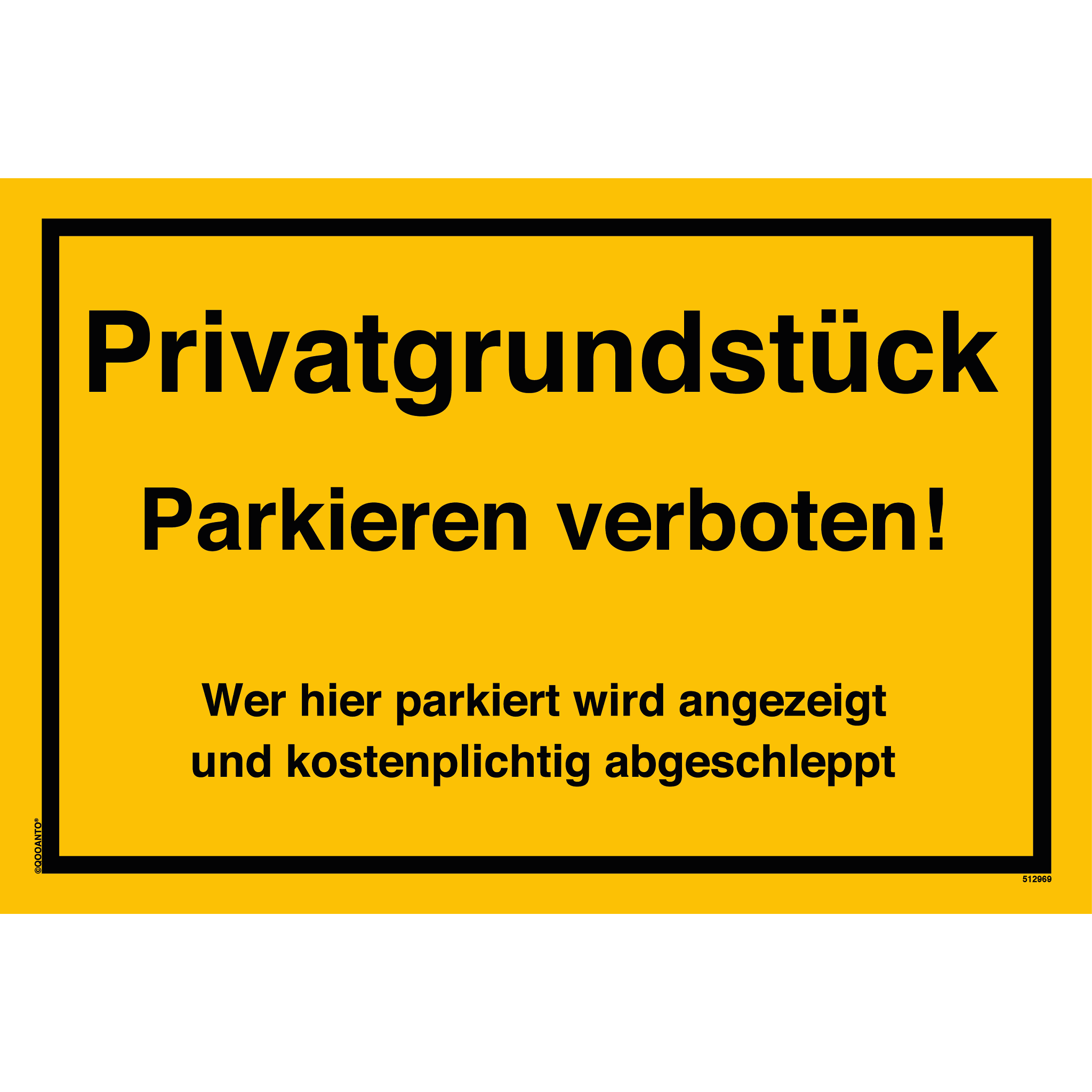 Privatgrundstück Parkieren verboten! Wer hier parkiert wird angezeigt und kostenpflichtig abgeschleppt, gelb, Schild