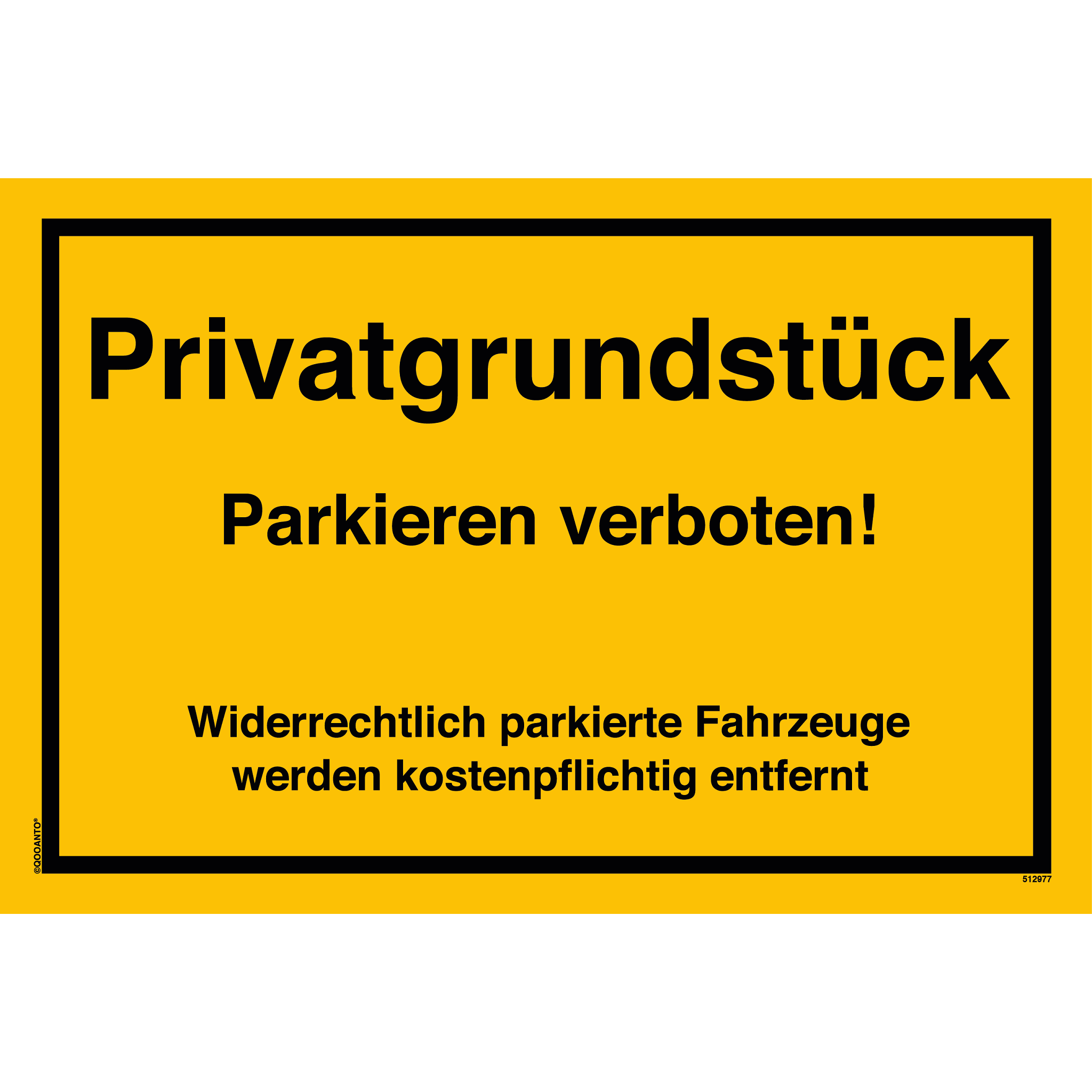 Privatgrundstück Parkieren verboten! Widerrechtlich parkierte Fahrzeuge werden kostenpflichtig entfernt, gelb, Schild