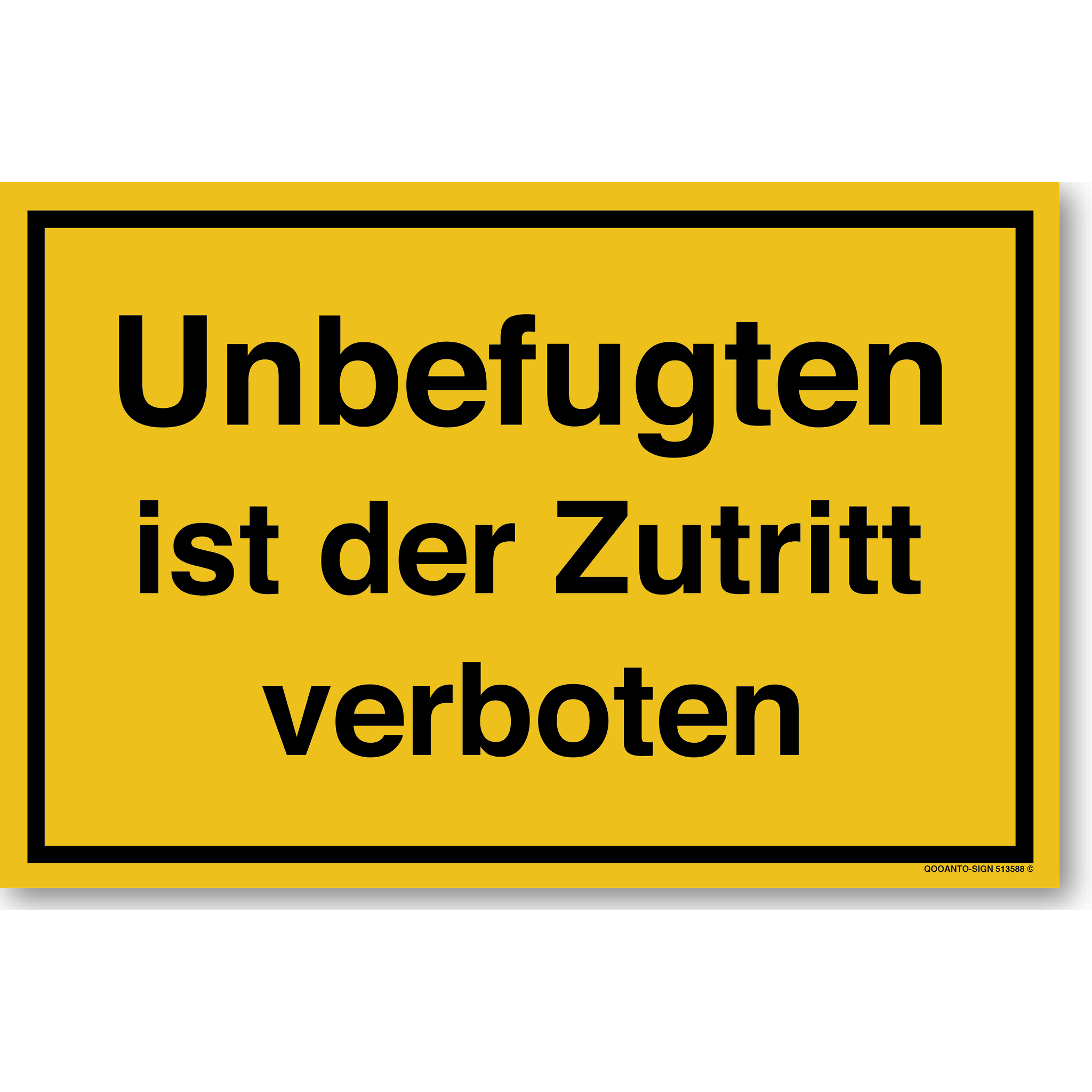 Unbefugten ist der Zutritt verboten, gelb, Schild oder Aufkleber