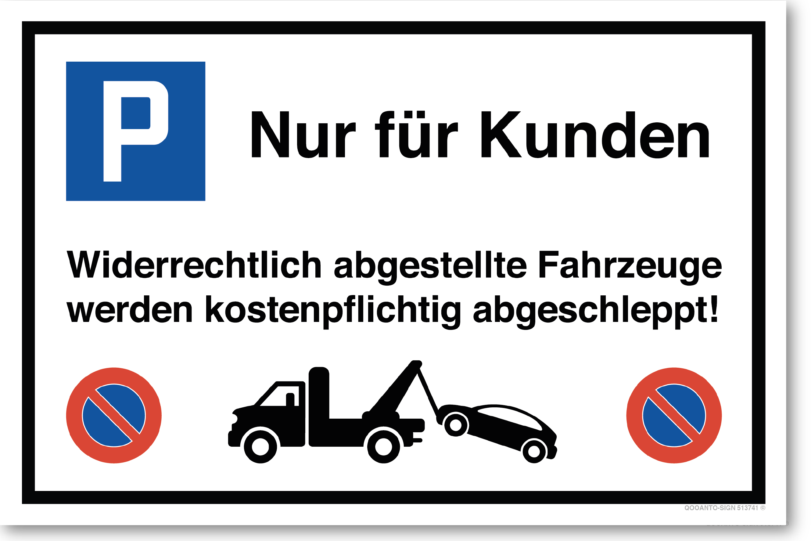 Nur für Kunden - Widerrechtlich abgestellte Fahrzeuge werden kostenpflichtig abgeschleppt - Parkplatzschild querformat