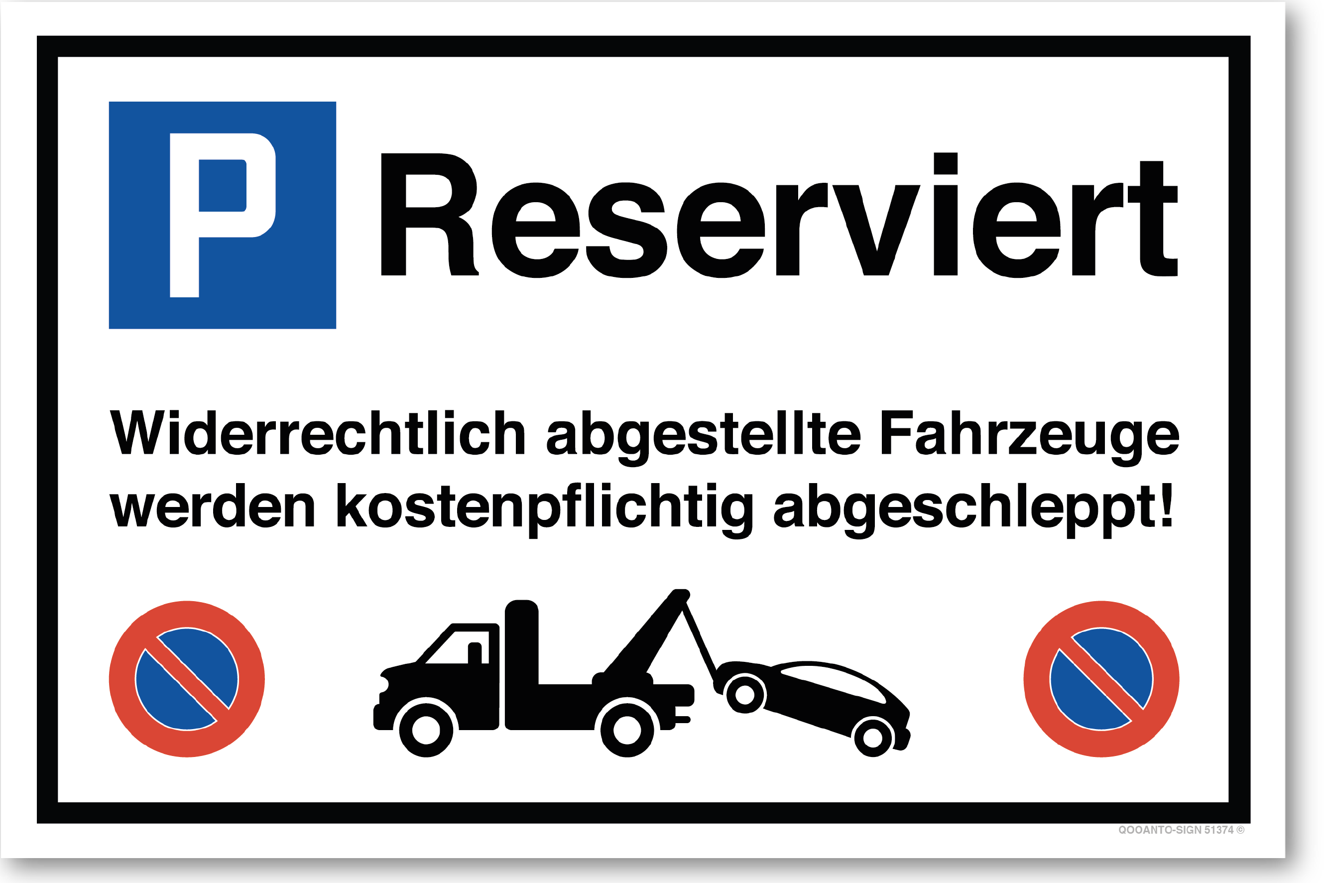 Reserviert - Widerrechtlich abgestellte Fahrzeuge werden kostenpflichtig abgeschleppt - Parkplatzschild querformat