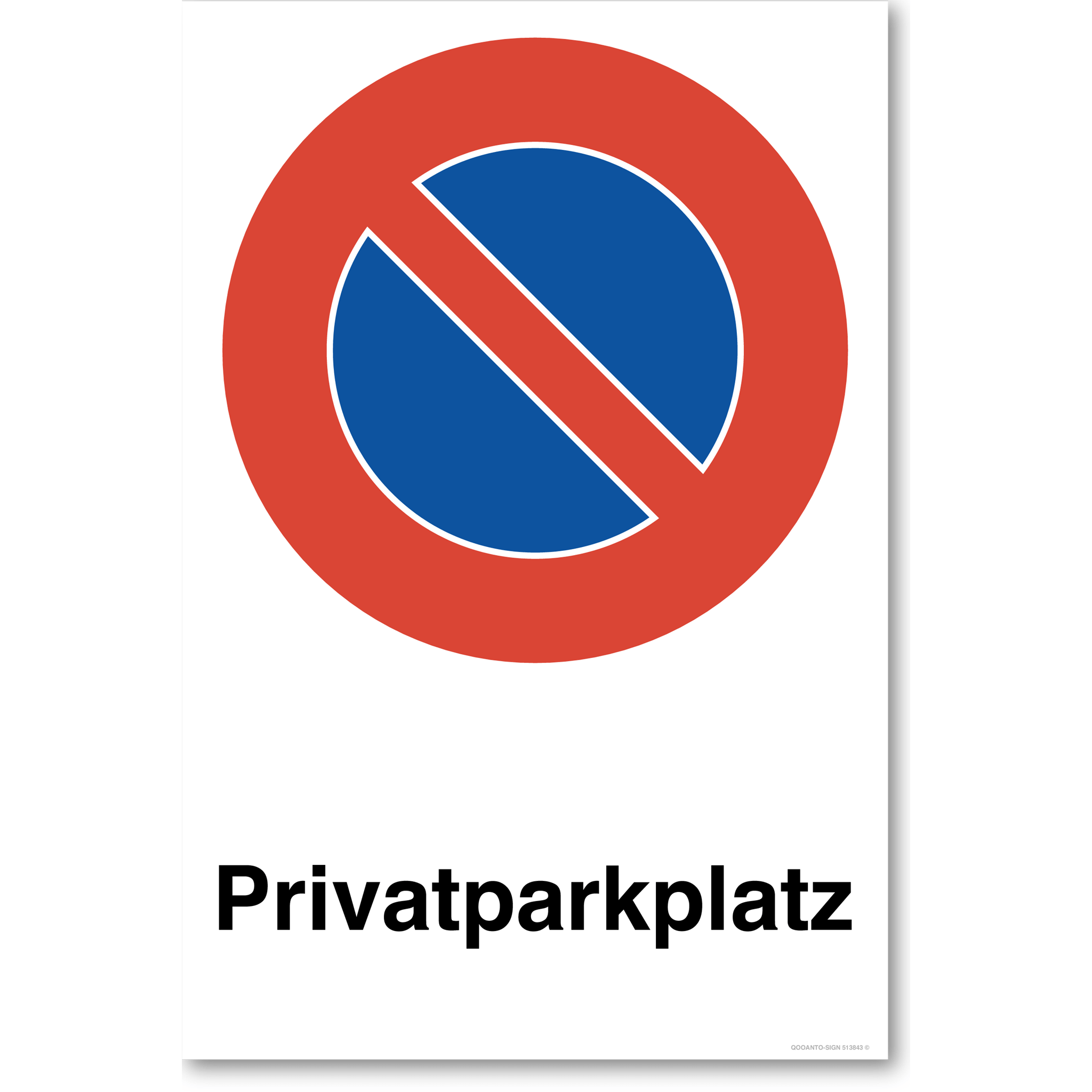 Privatparkplatz - Parkieren verboten - Parkverbotsschild hochformat