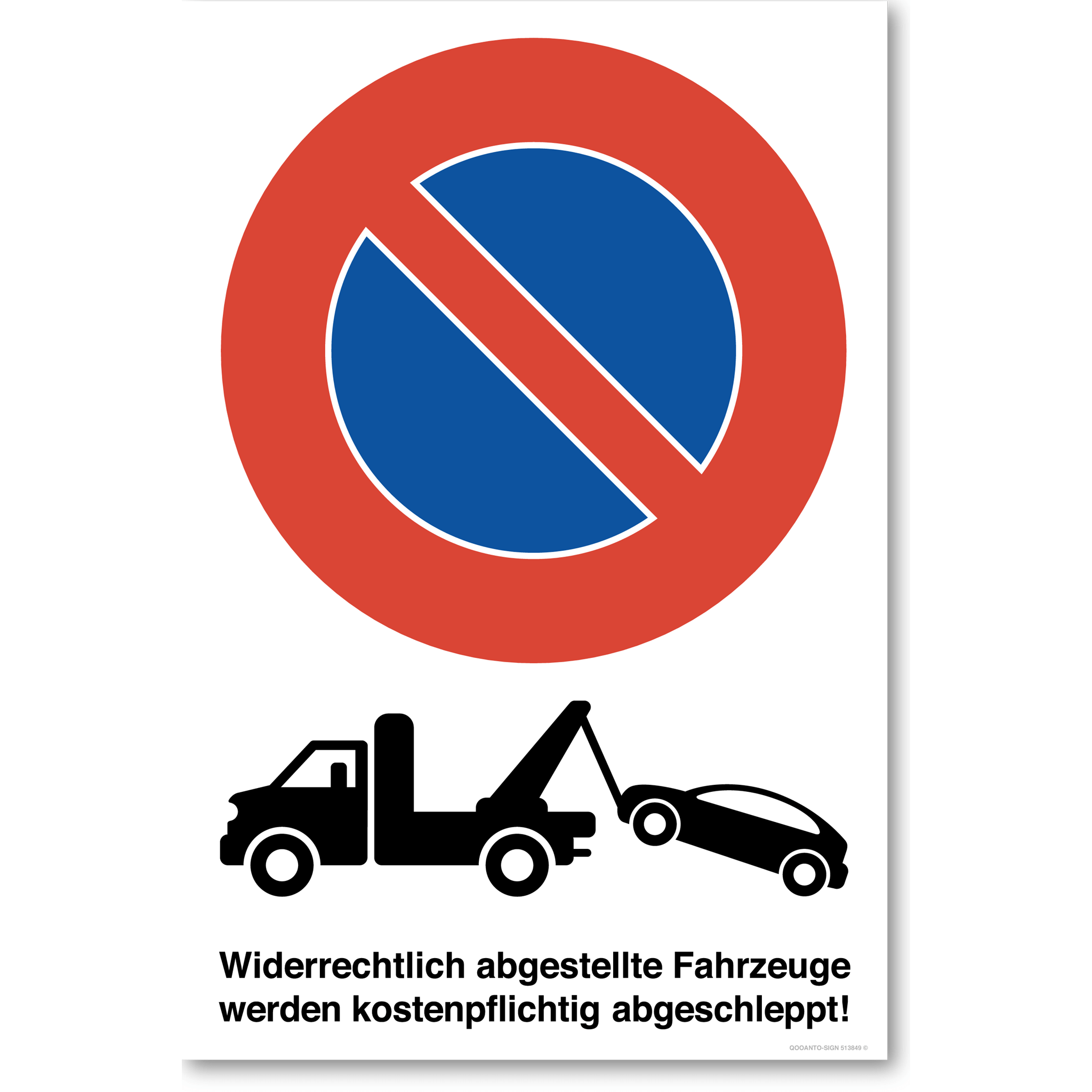 Abschleppwagen - Widerrechtlich abgestellte Fahrzeuge werden kostenpflichtig abgeschleppt - Parkieren verboten - Parkverbotsschild hochformat