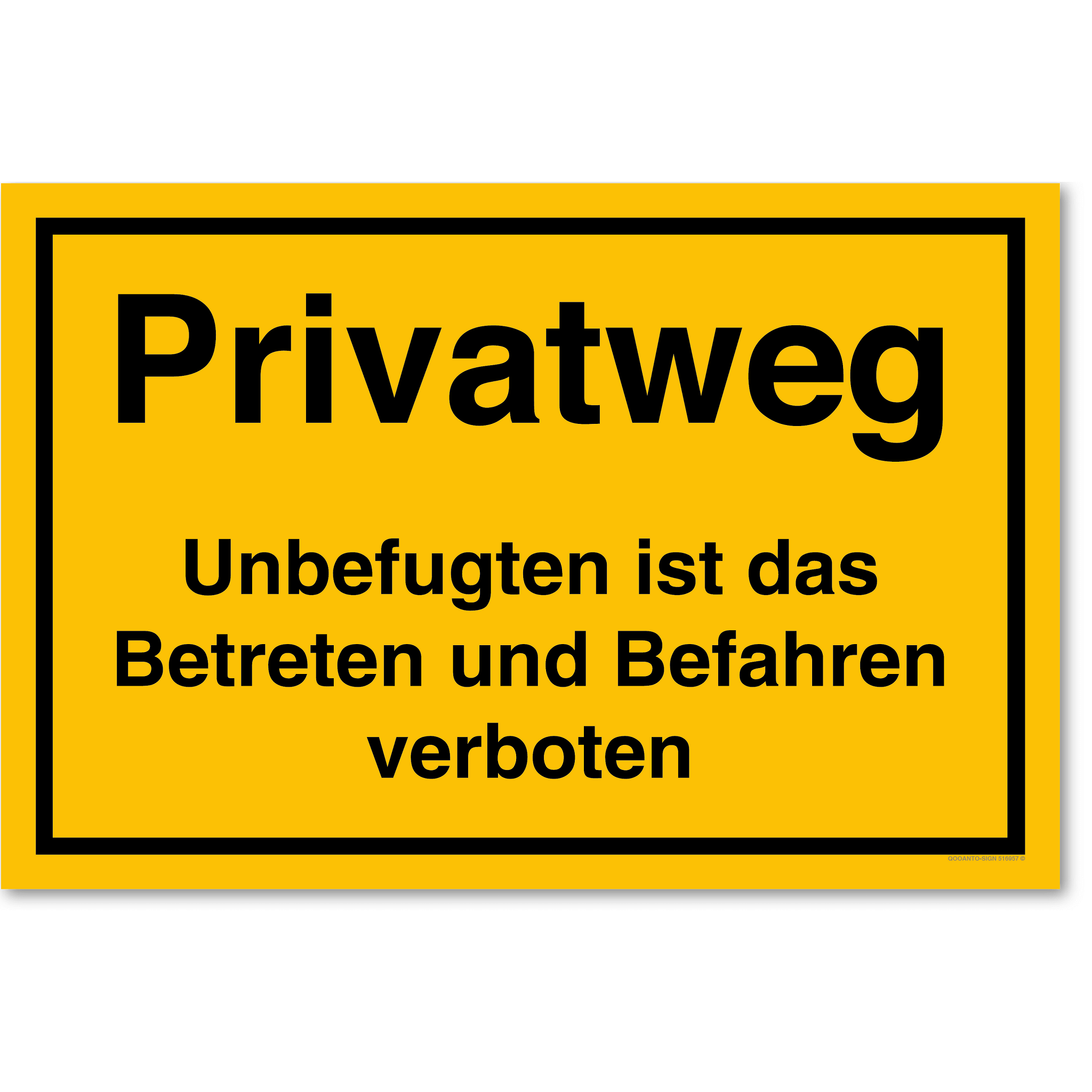 Privatweg Unbefugten ist das Betreten und Befahren verboten, gelb, Schild oder Aufkleber