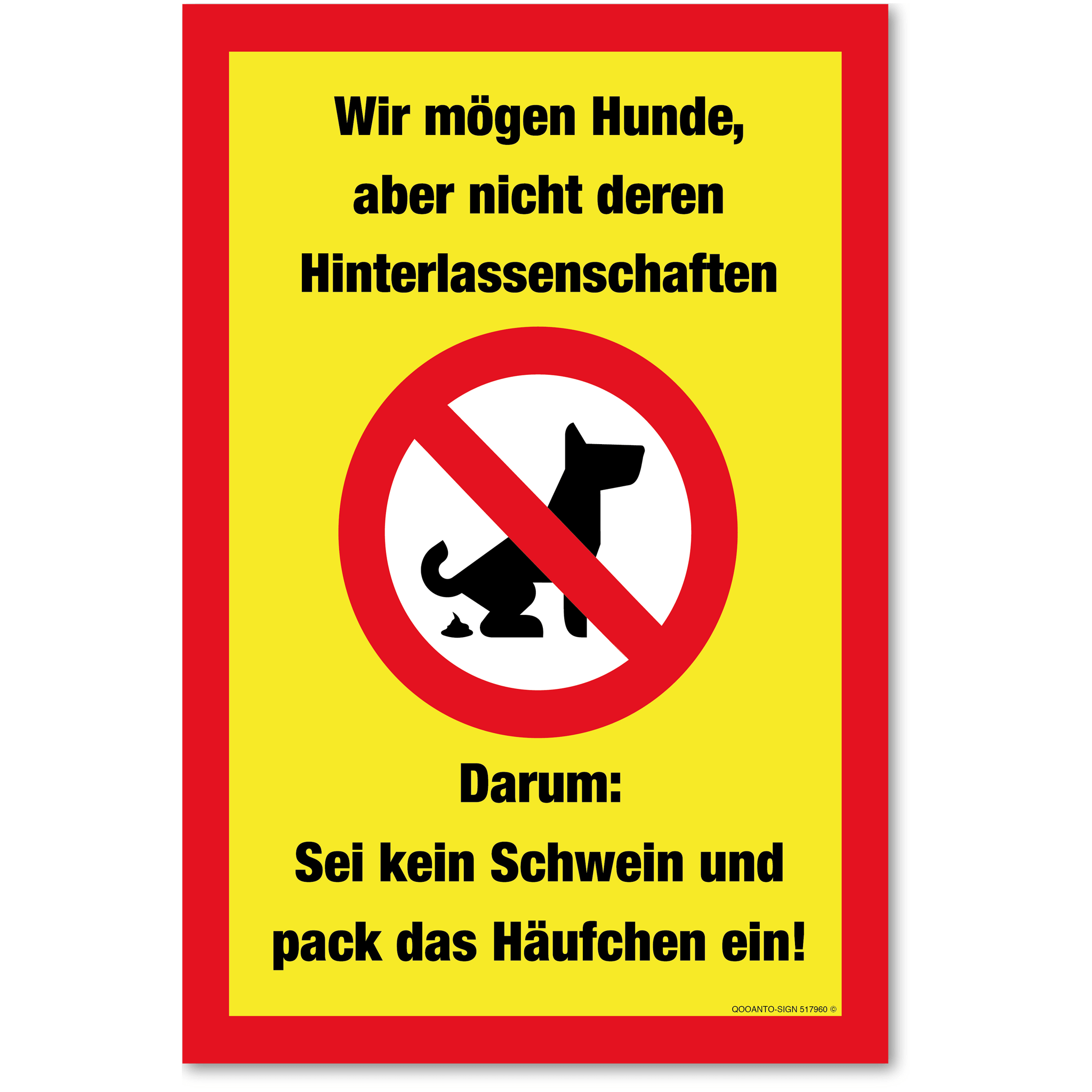 Wir mögen Hunde, aber nicht deren Hinterlassenschaften - Darum: Sei kein Schweiz und pack das Häufchen ein!, gelb, Schild oder Aufkleber