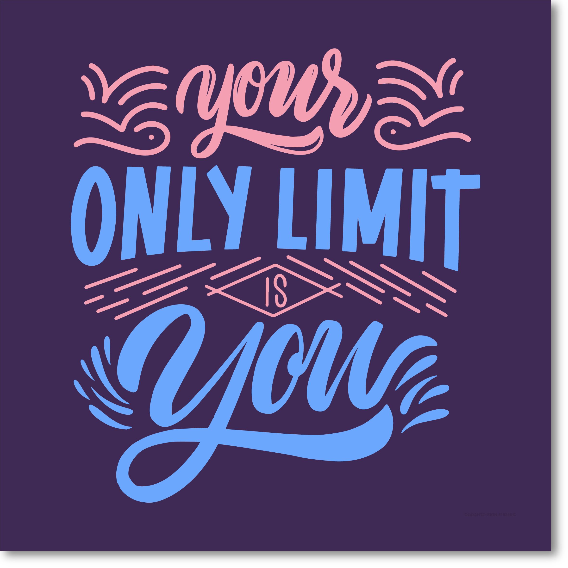 Your only limit is you, Schild oder Aufkleber