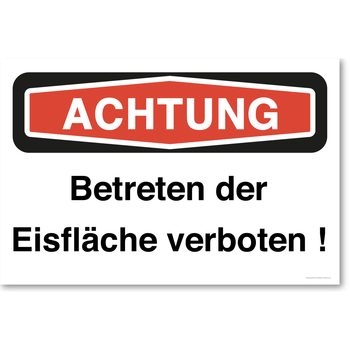 Achtung Betreten Der Eisfläche Verboten ! Schild aus Alu-Verbund mit UV-Schutz - QOOANTO-SIGN