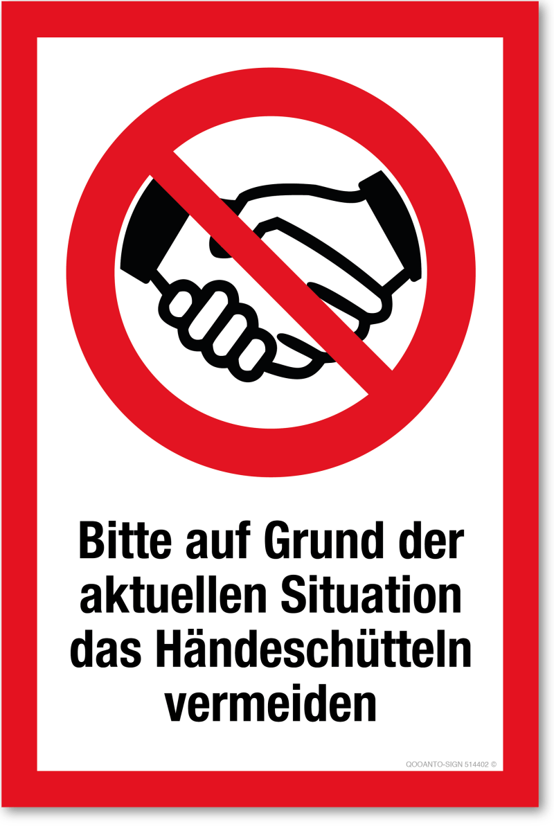 Bitte Auf Grund Der Aktuellen Situation Das Händeschütteln Vermeiden Schild oder Aufkleber aus Alu-Verbund oder Selbstklebefolie mit UV-Schutz - QOOANTO-SIGN