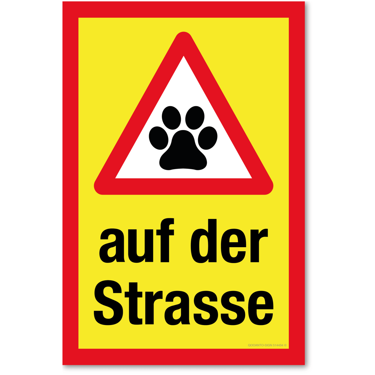 Hundeschild oder Aufkleber, Warndreieck Mit Hundepfote - Auf Der Strasse, aus Alu-Verbund oder Selbstklebefolie mit UV-Schutz - QOOANTO-SIGN