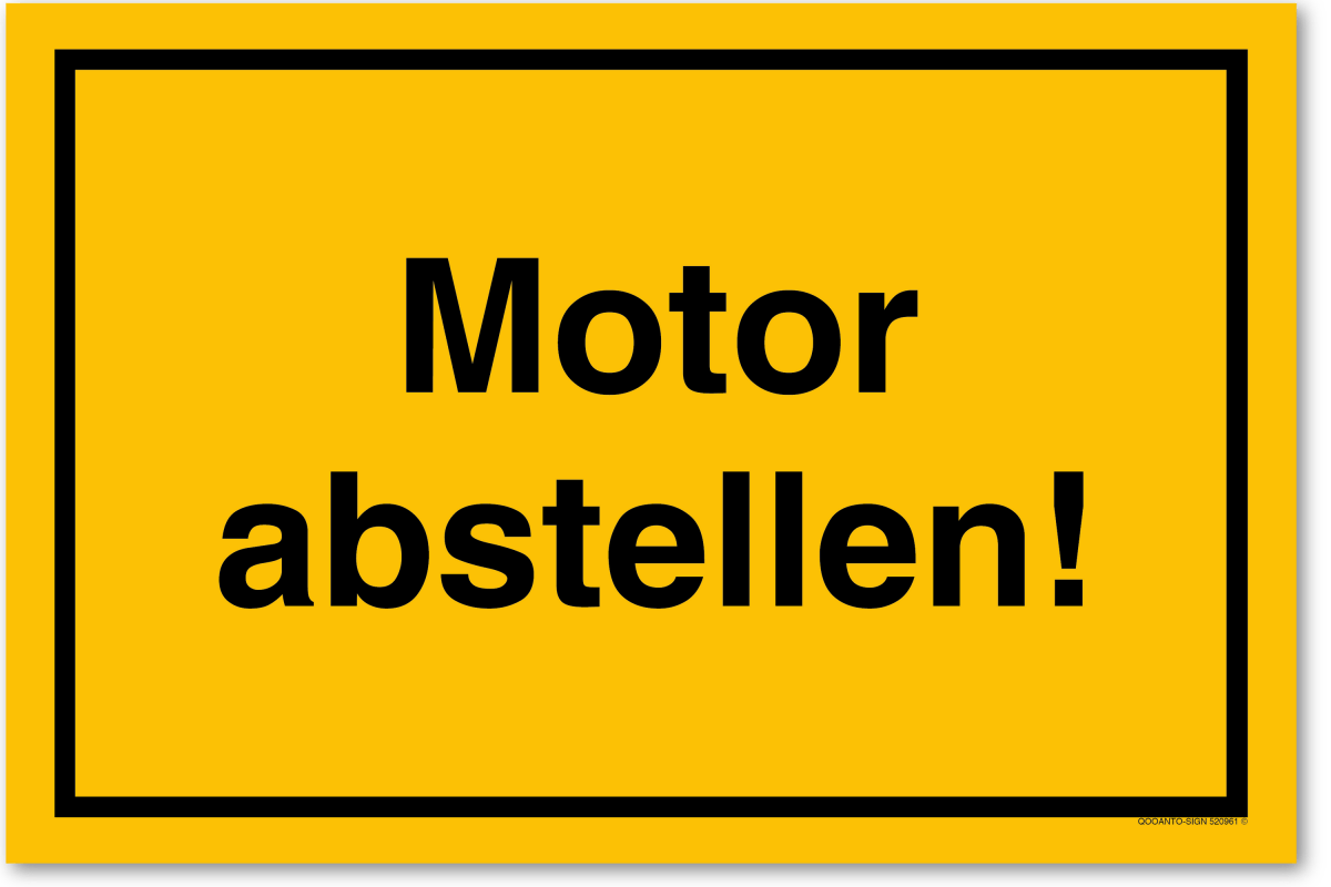 Motor Abstellen! Schild aus Alu-Verbund mit UV-Schutz - QOOANTO-SIGN