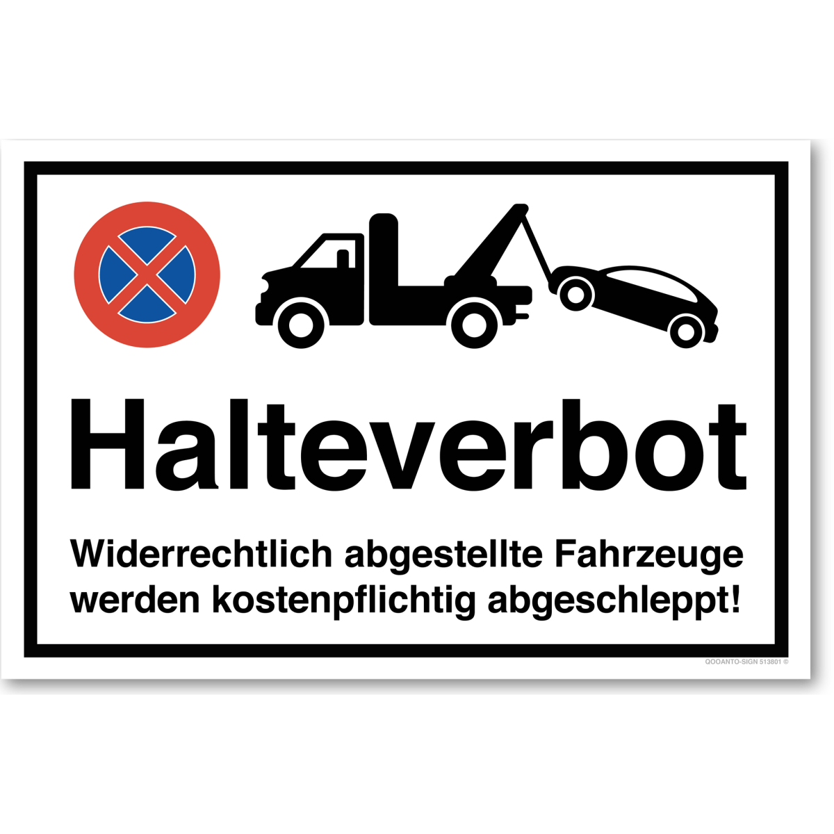 Parkplatz Halteverbotsschild, Halteverbot, aus Alu-Verbund mit UV-Schutz - QOOANTO-SIGN