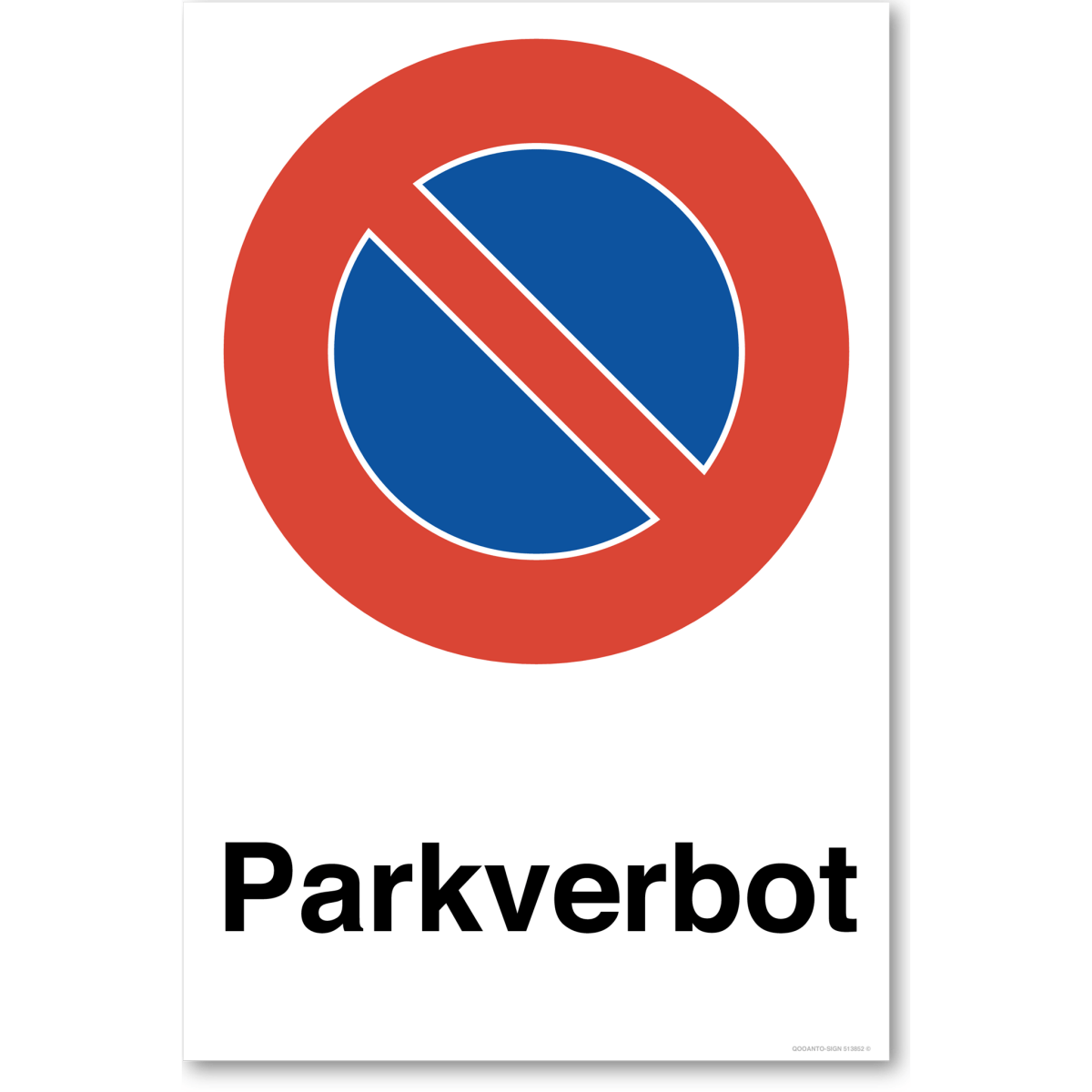 Parkplatz Parkverbotsschild oder Aufkleber, Parkverbot, aus Alu-Verbund oder Selbstklebefolie mit UV-Schutz - QOOANTO-SIGN