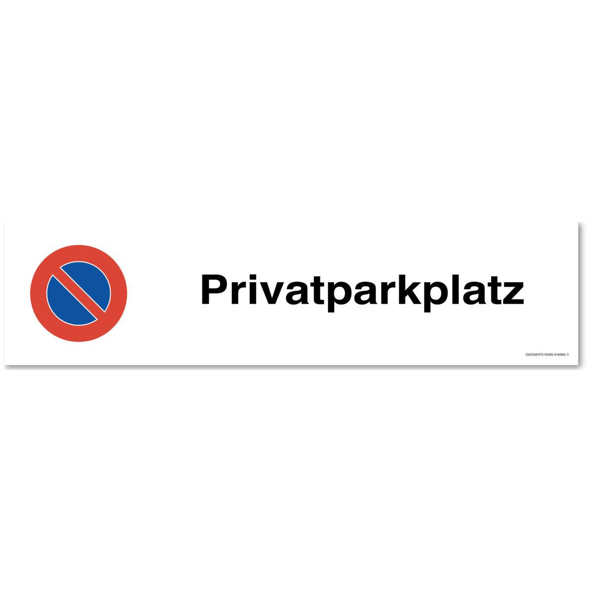 Parkplatz Parkverbotsschild oder Aufkleber, Privatparkplatz, aus Alu-Verbund oder Selbstklebefolie mit UV-Schutz - QOOANTO-SIGN
