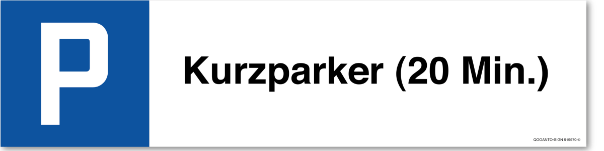 Parkplatzschild, Kurzparker (20 Min.), aus Alu-Verbund mit UV-Schutz - QOOANTO-SIGN