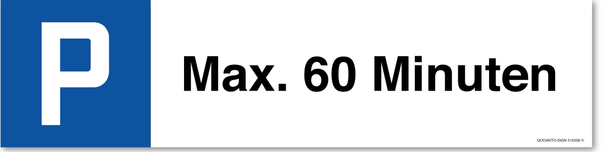 Parkplatzschild, Max. 60 Minuten, aus Alu-Verbund mit UV-Schutz - QOOANTO-SIGN
