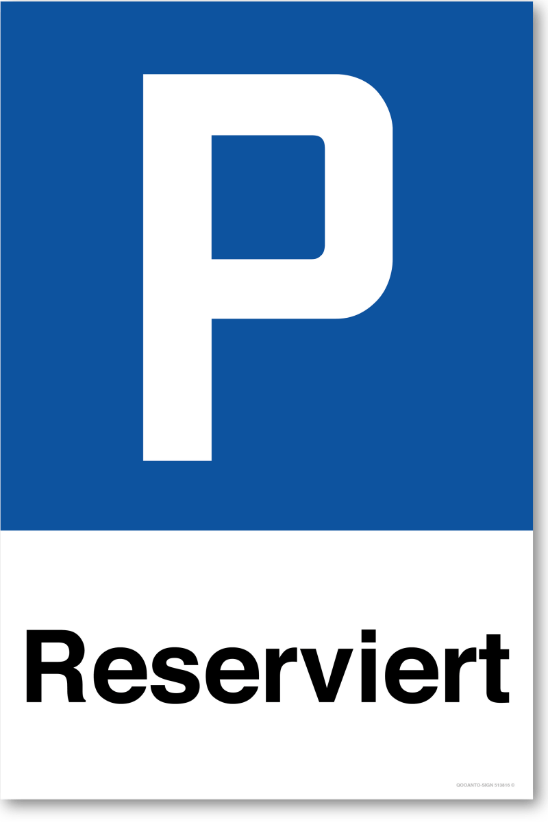 Parkplatzschild, Reserviert, aus Alu-Verbund mit UV-Schutz - QOOANTO-SIGN