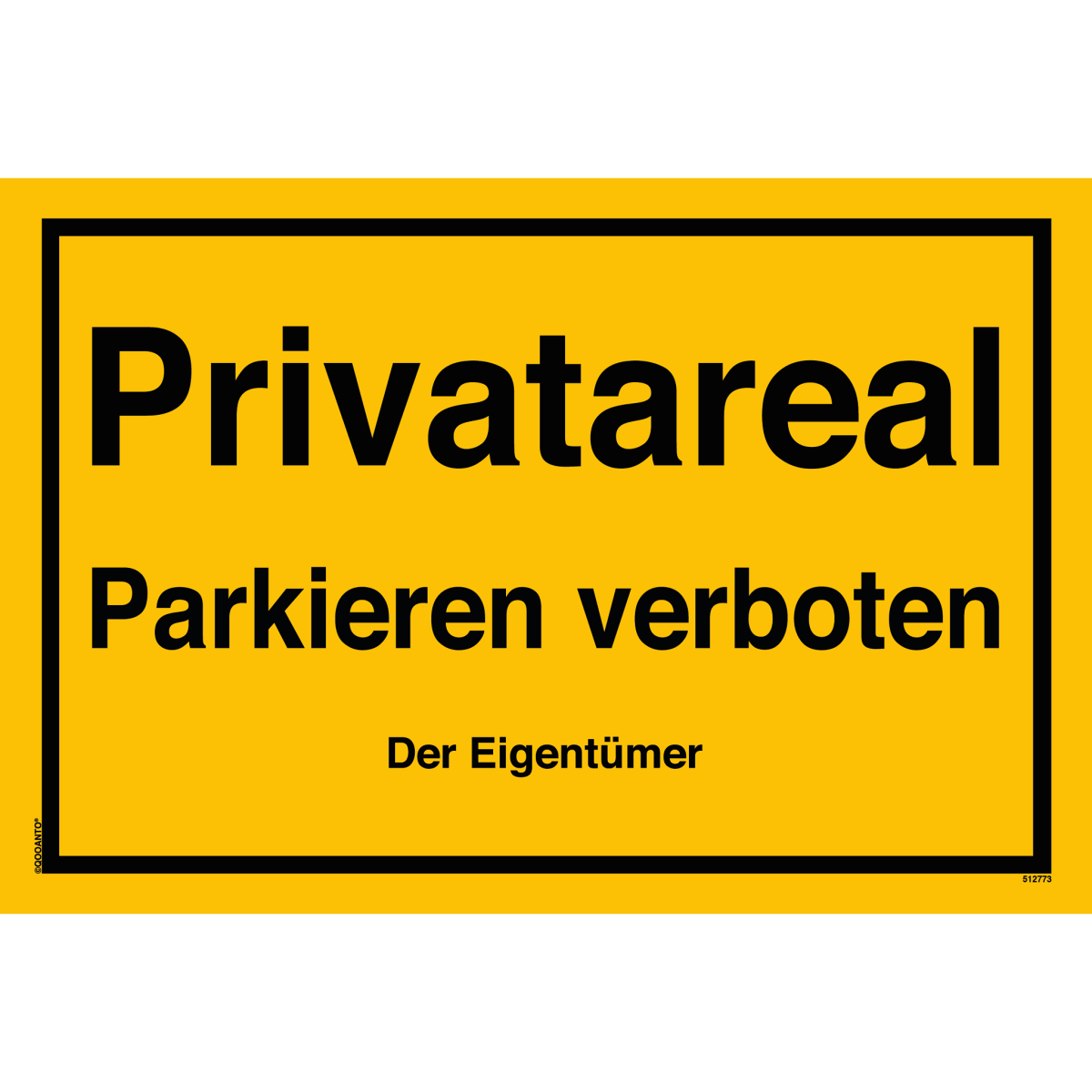 Privatareal Parkieren Verboten Der Eigentümer Schild aus Alu-Verbund mit UV-Schutz - QOOANTO-SIGN