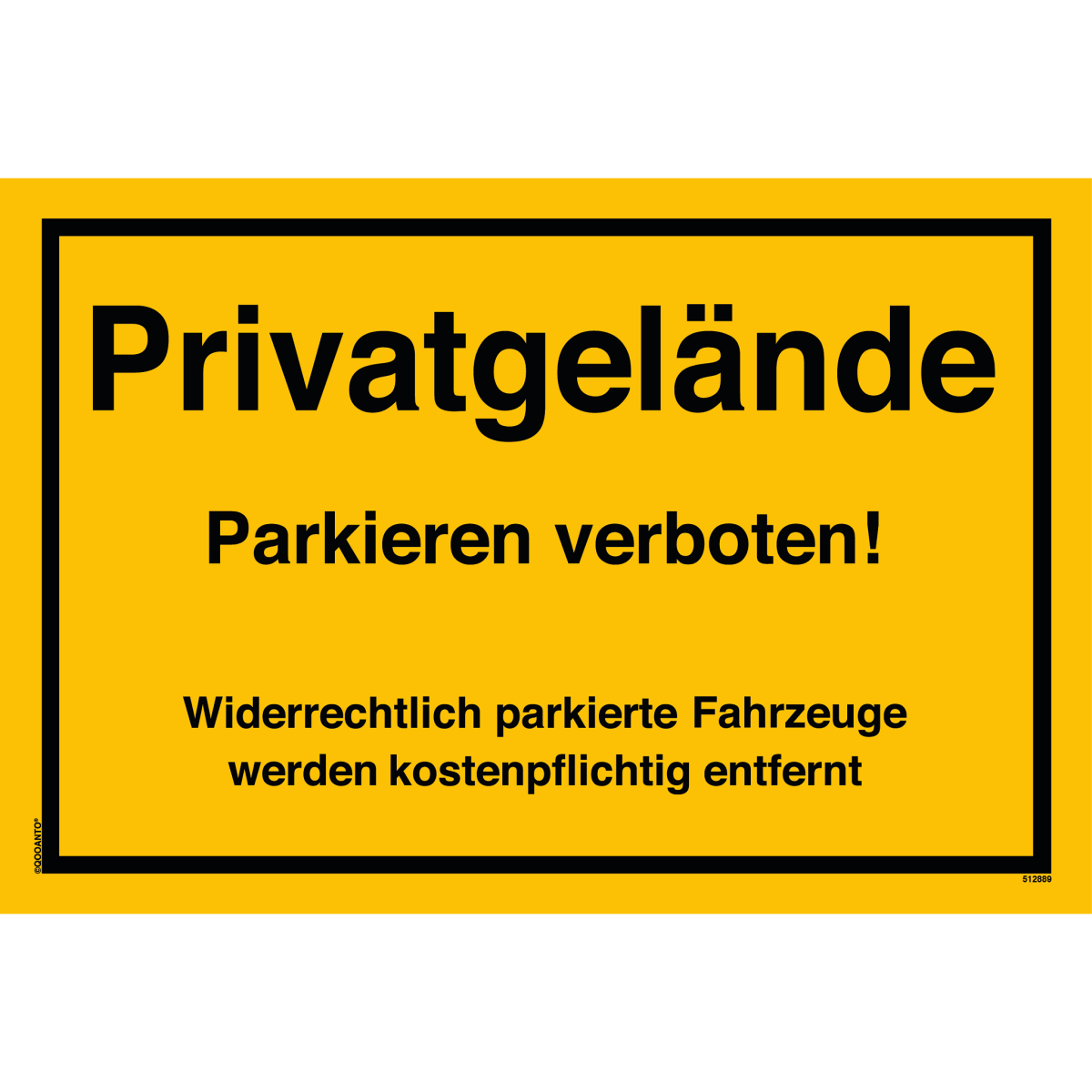 Privatgelände Parkieren Verboten! Widerrechtlich Parkierte Fahrzeuge Werden Kostenpflichtig Entfernt Schild aus Alu-Verbund mit UV-Schutz - QOOANTO-SIGN