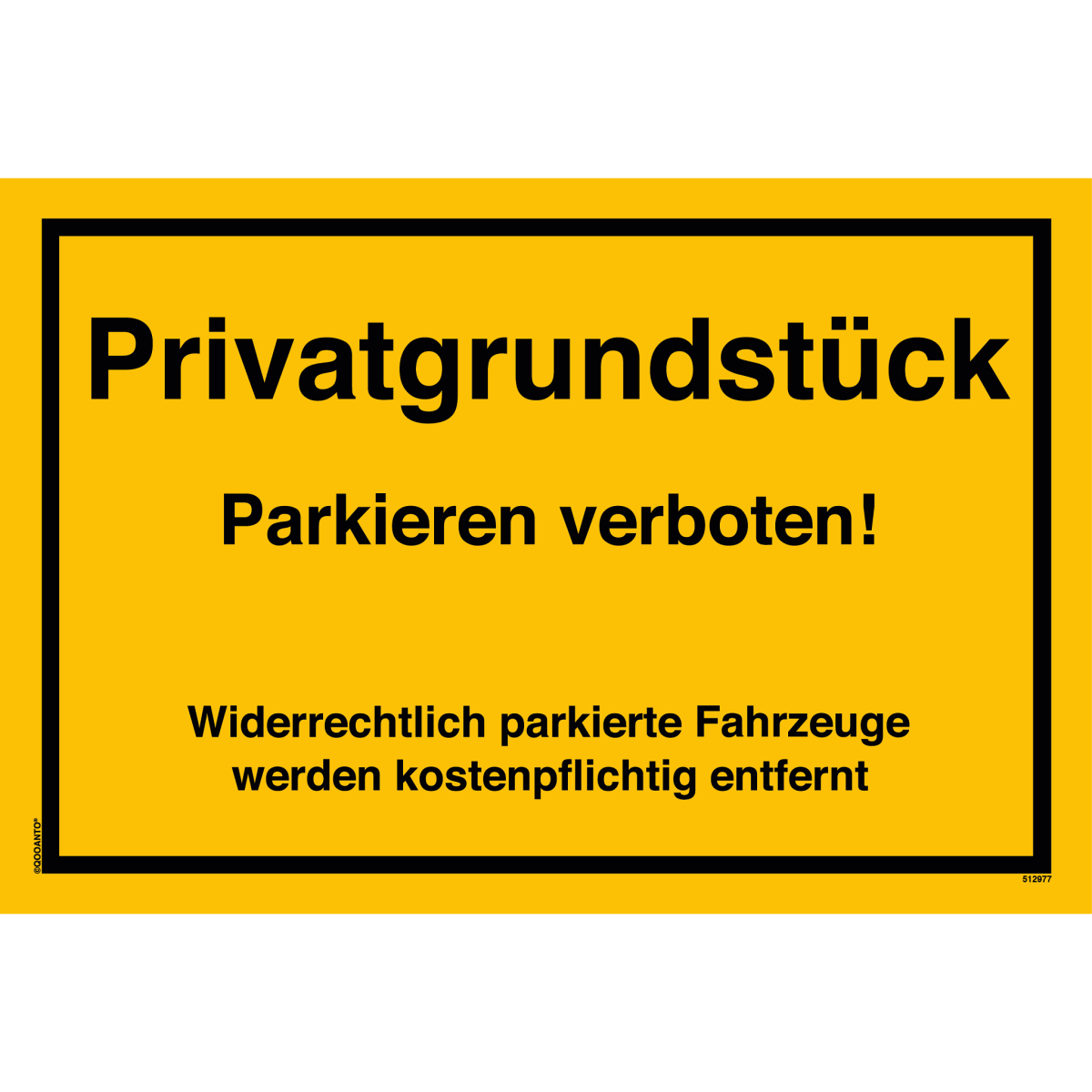 Privatgrundstück Parkieren Verboten! Widerrechtlich Parkierte Fahrzeuge Werden Kostenpflichtig Entfernt Schild aus Alu-Verbund mit UV-Schutz - QOOANTO-SIGN