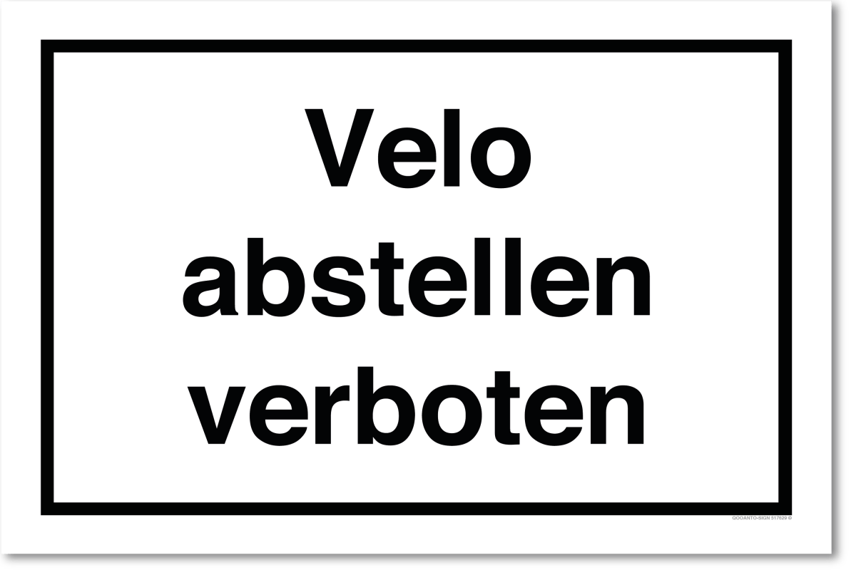 Velo Abstellen Verboten Schild oder Aufkleber aus Alu-Verbund oder Selbstklebefolie mit UV-Schutz - QOOANTO-SIGN