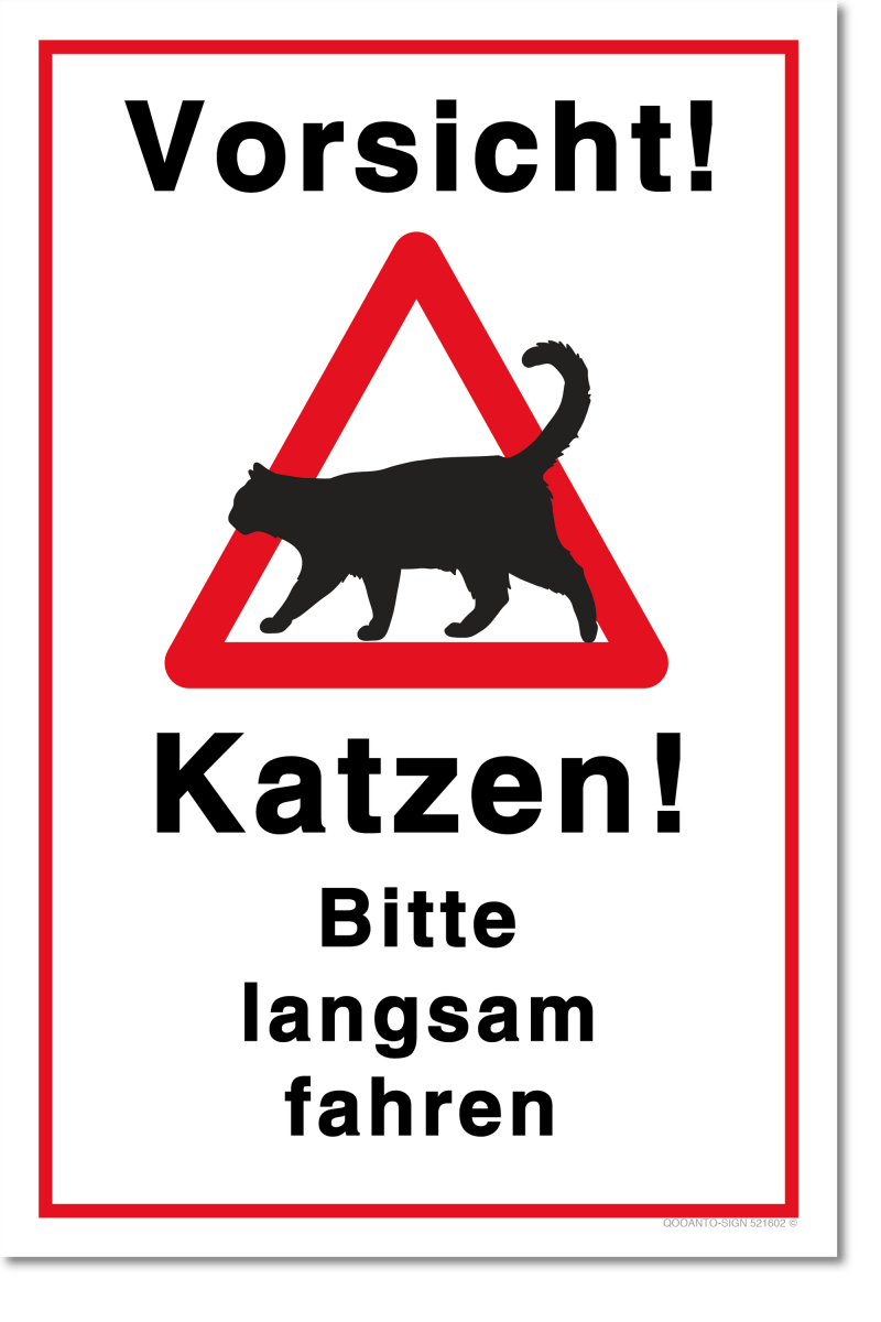 Vorsicht Katzen Schild, Vorsicht Katzen! Bitte langsam fahren, aus Alu-Verbund mit UV-Schutz - QOOANTO-SIGN